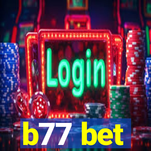 b77 bet